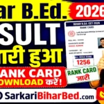 Bihar Bed Result 2026 Link - BSEB CET Cut Off, Merit List, Scorecard Download 19 June 2026